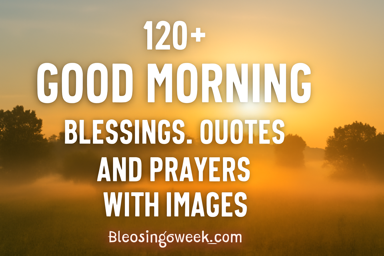 Morning Blessings and Prayers