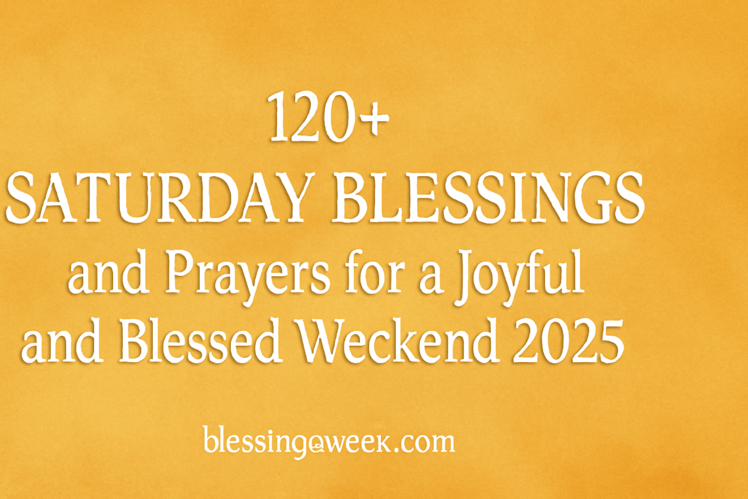 Saturday Blessings and Prayers