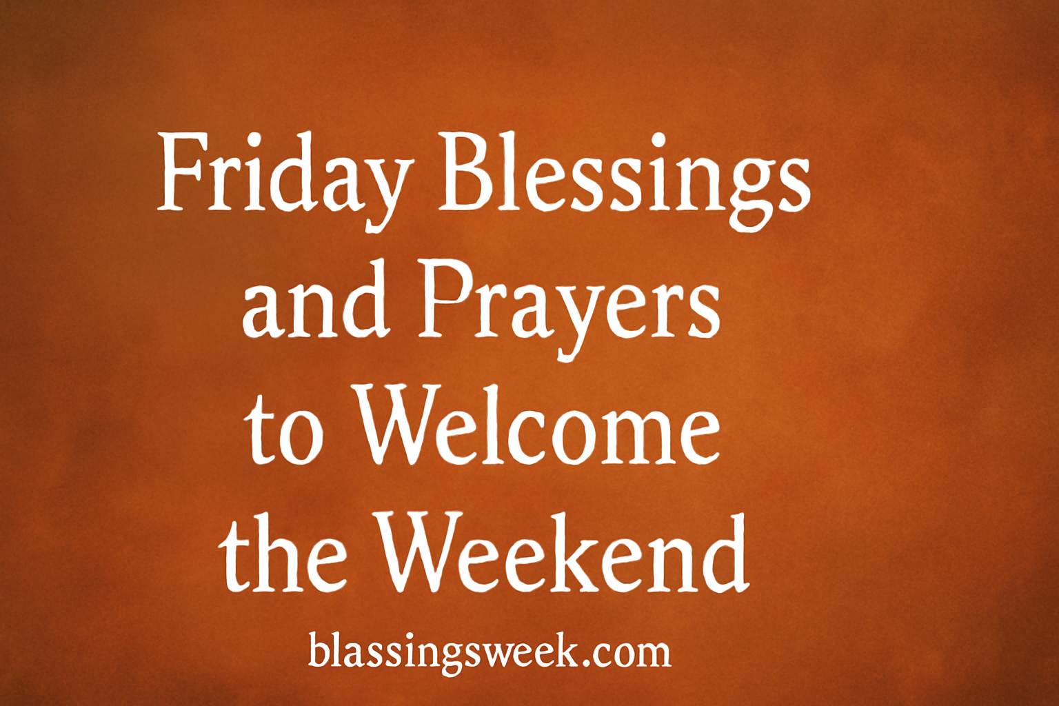Friday Blessings and Prayers