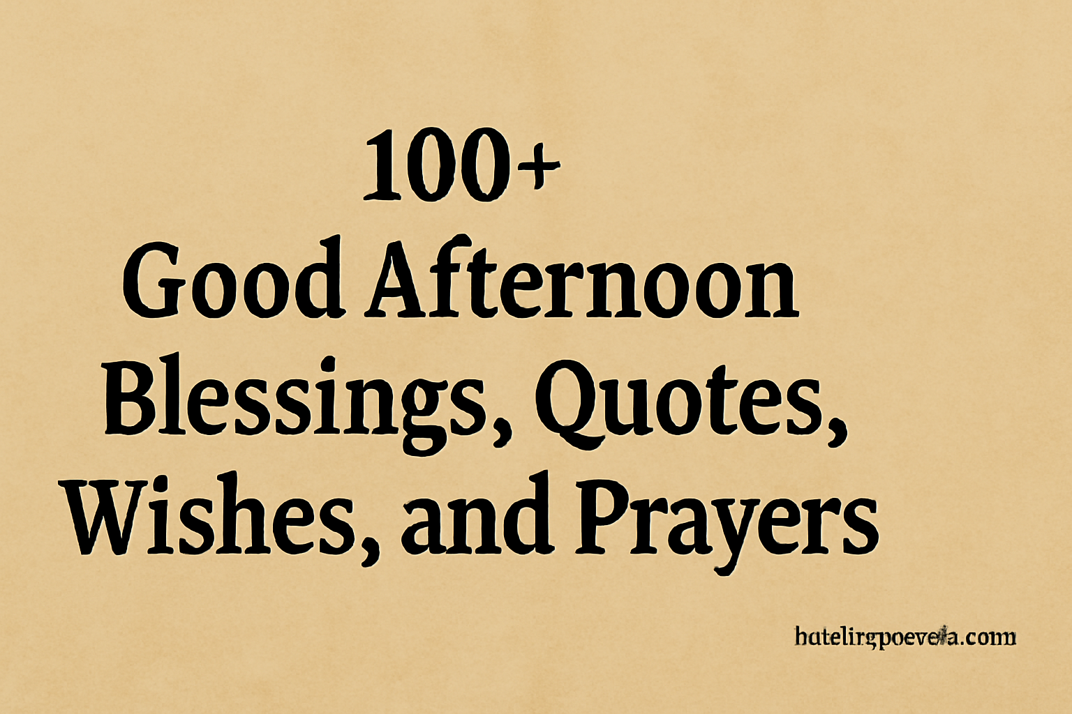 Afternoon Blessings