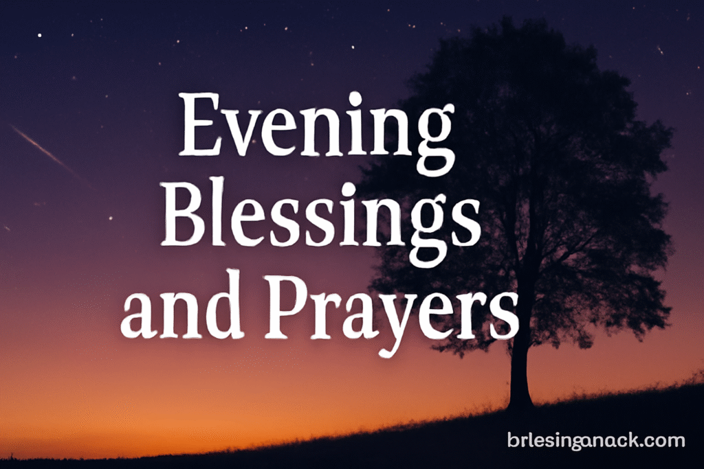 Evening Blessings and Prayers